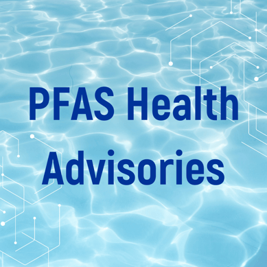 PFAS Health Advisories